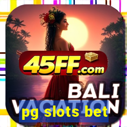 pg slots bet